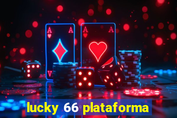 lucky 66 plataforma